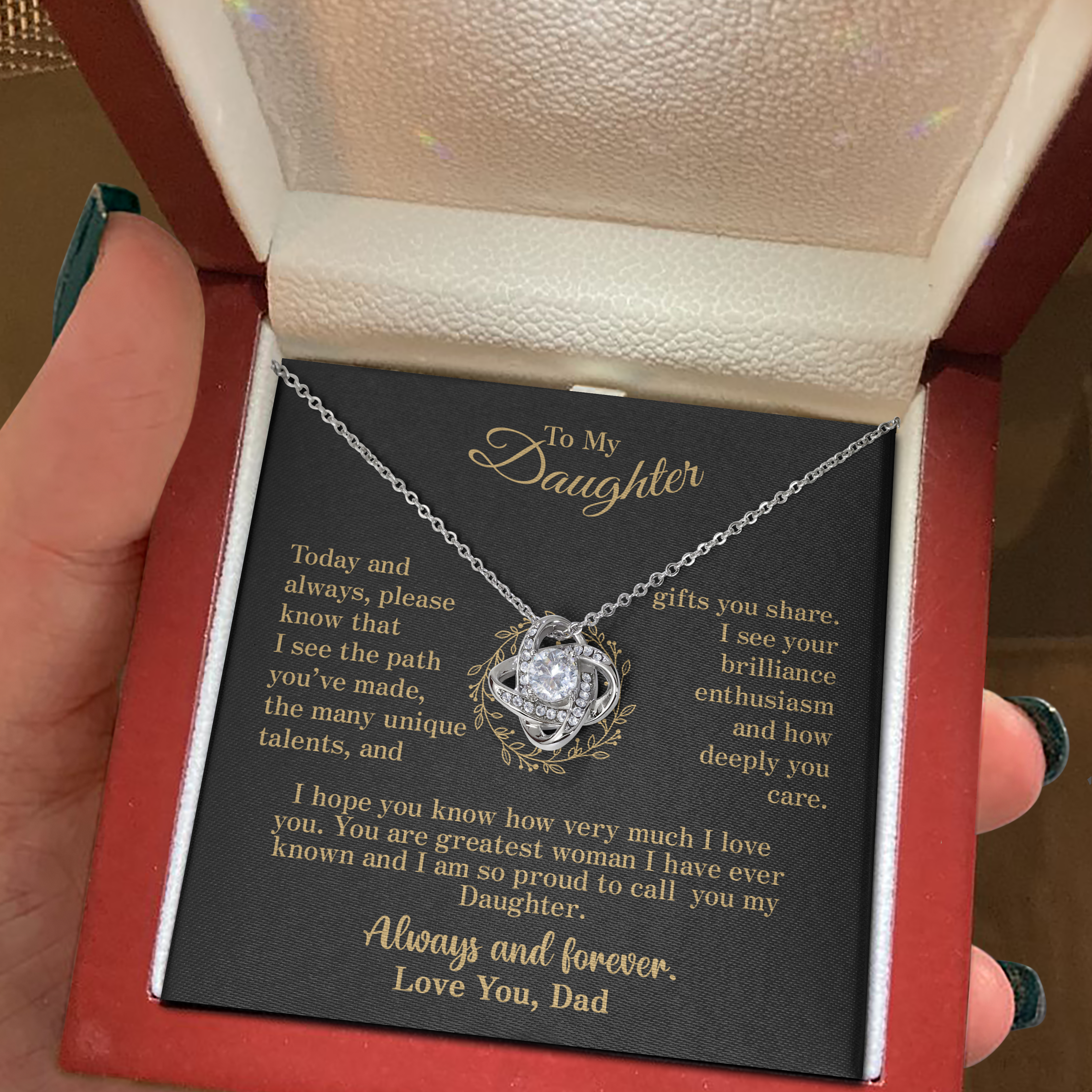 To my Daughter - your path and brilliance greatest woman proud of you - v2 - from Your Dad - Love Knot