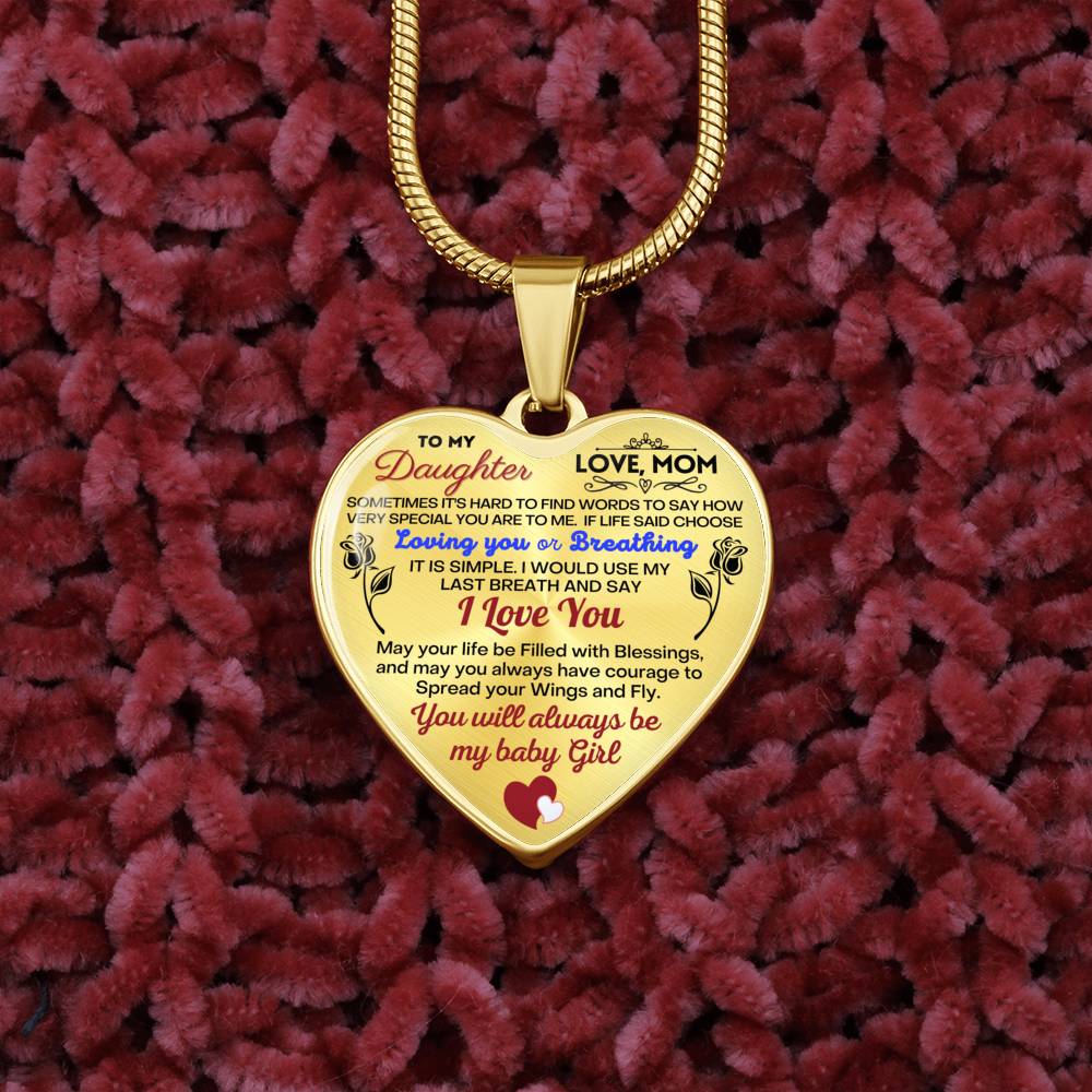 To my Daughter - Use my last breath to say I love you spread you wings and fly - from Your Mom - Heart Necklace