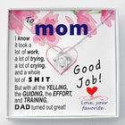 To Mom - effort and training D.a.d. - BEST LAUGH - funny - from Your Favourite - Love Knot