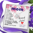 To Mom - effort and training D.a.d. - BEST LAUGH - funny - from Your Favourite - Love Knot