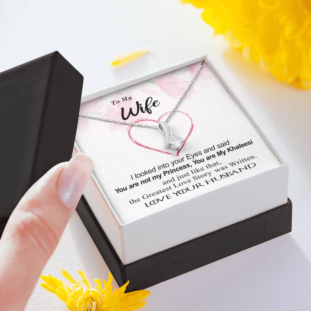 To my Wife, My Khaleesi, Greatest Love Story - Alluring Necklace - GOT