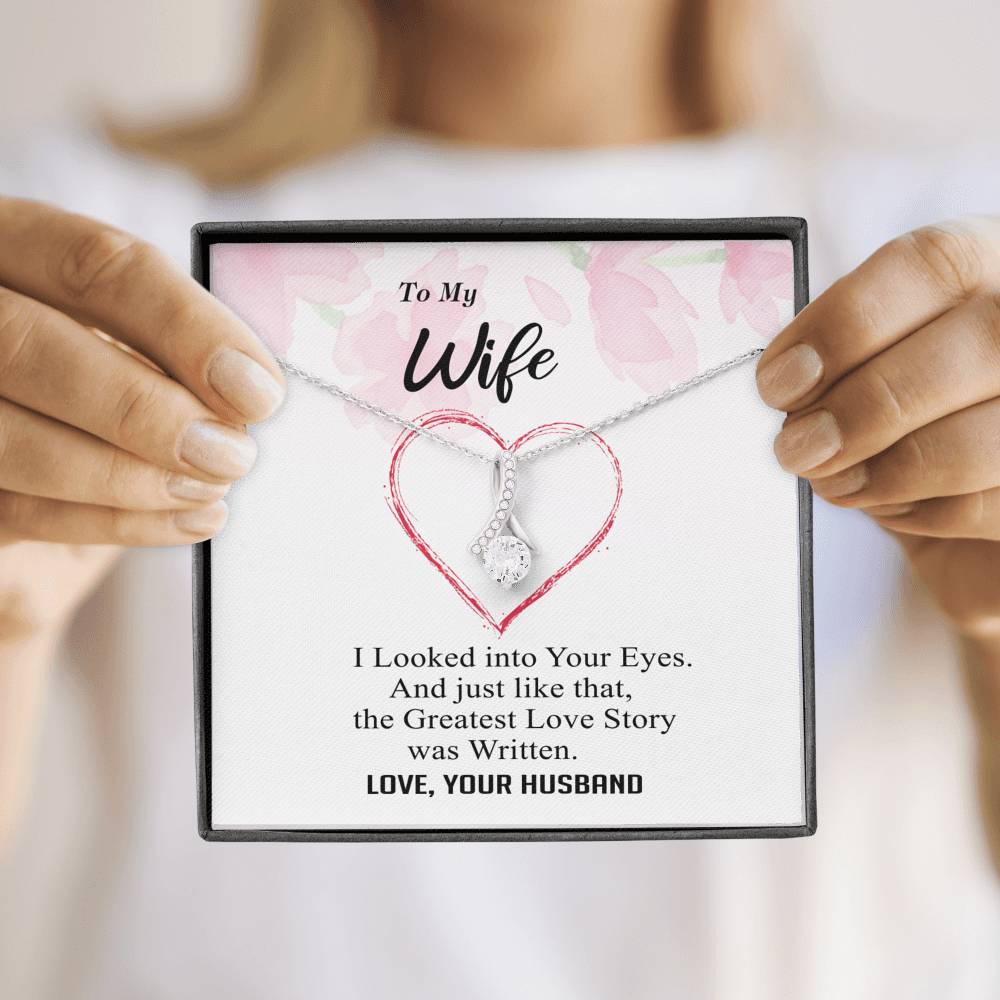 To my Wife - Greatest Love Story - Alluring Necklace