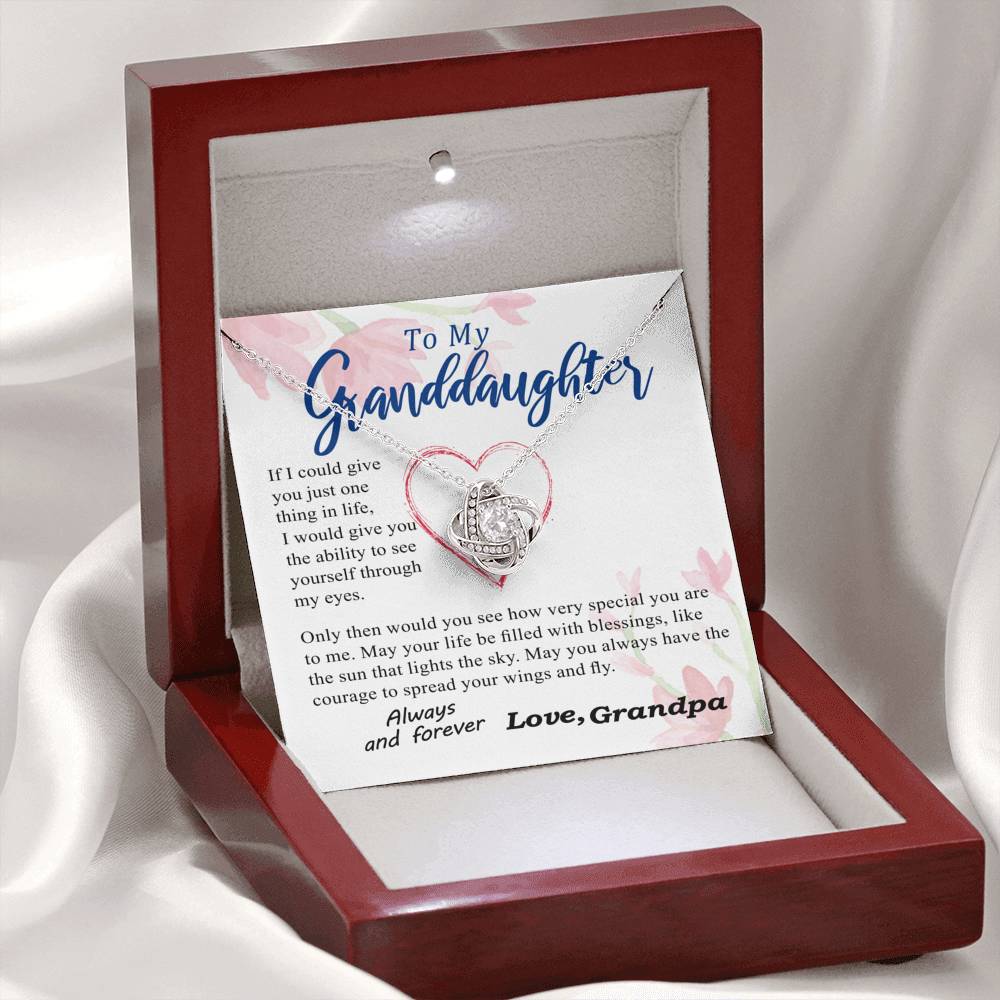 To my Granddaughter - Through my Eyes You Can Fly Forever - Love Knot Necklace
