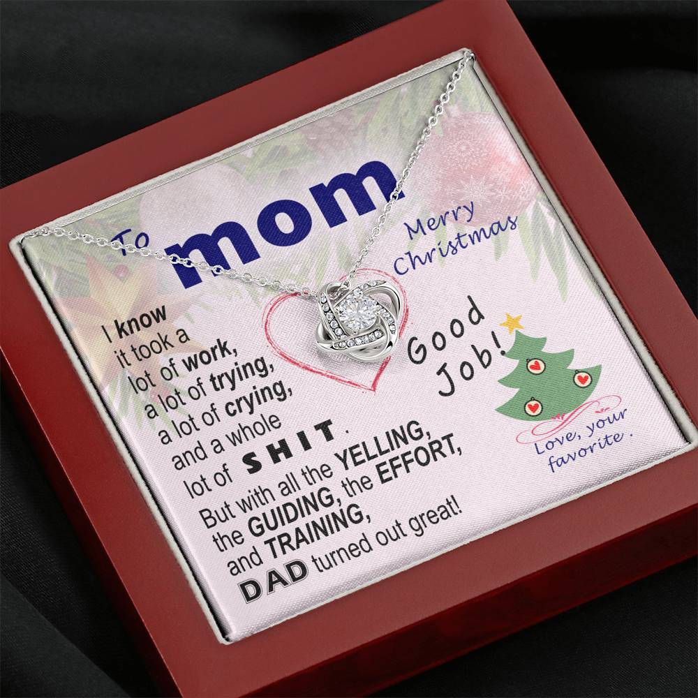 To Mom - effort and training D.a.d. - xmas v3 - funny - from Your Favourite - Love Knot