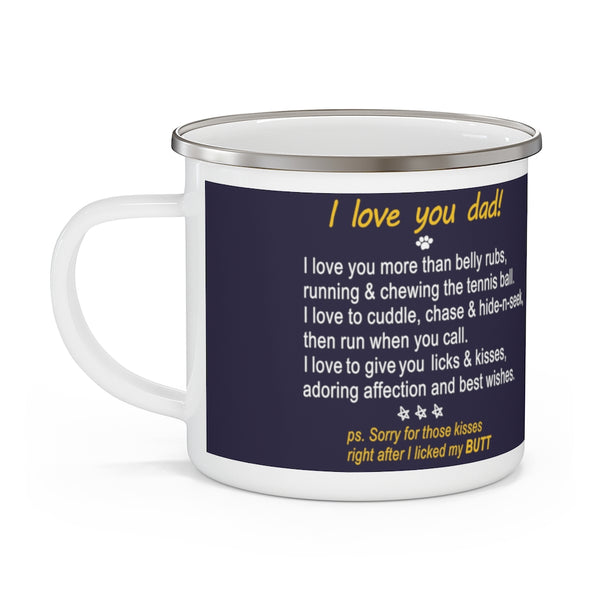 To Doggy Dad - Thank you - Sorry for Licking B from  Doggy - Enamel Camping Mug