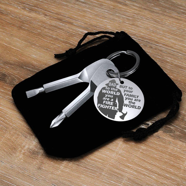 To Firefighter Dad - my world - Screwdriver Keychain