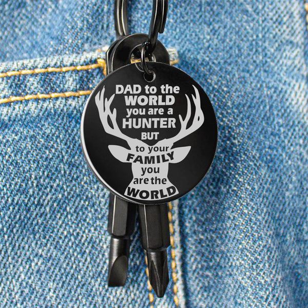 To Hunter Dad - my world - Screwdriver Keychain