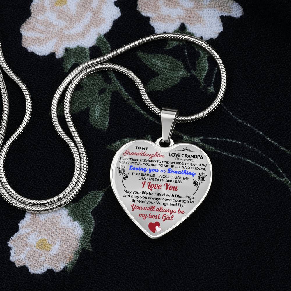 To my Granddaughter - Use my last breath to say I love you spread you wings and fly - from Your  Grandpa    - Heart Necklace