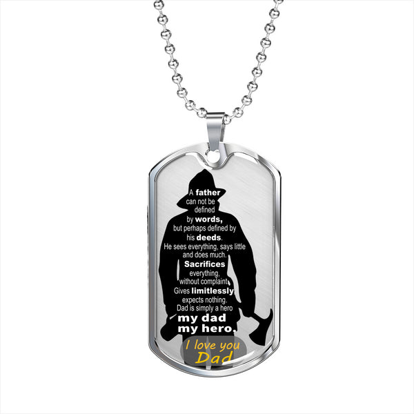 To Fireman Dad - not words but deeds - D Tag Necklace