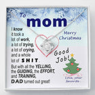 To  Mom - effort and training D.a.d. - xmas  BEST LAUGH v1 - funny - from Your Favourite - Love Knot