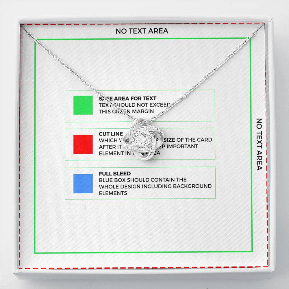 To My XXX - Best Thing Ever Happened To Me - Love Knot Necklace - Template
