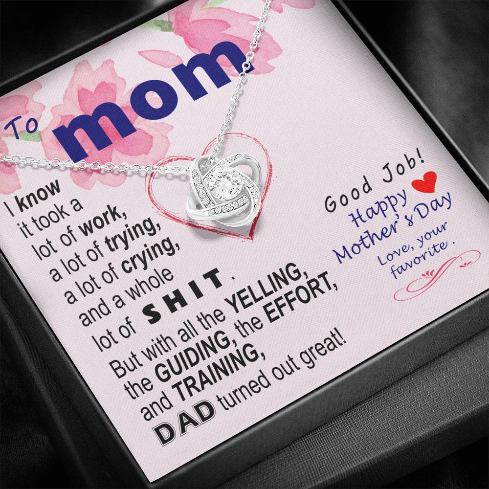 To Mom - effort and training - from Favorite  | Knot Necklace Mothers Day