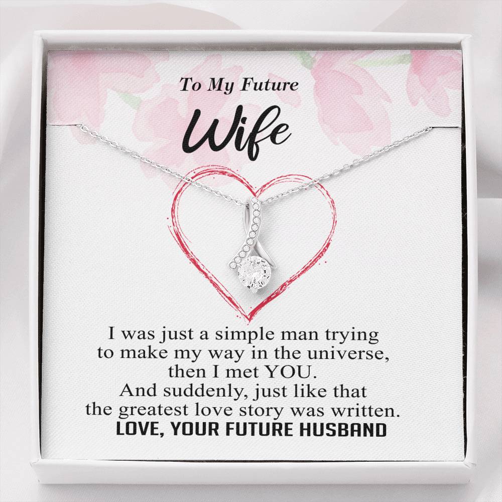 To my Future Wife - Greatest Love Story - Alluring Necklace - v10