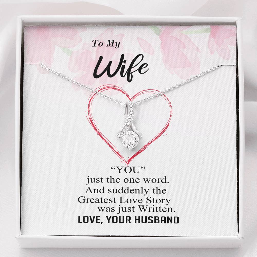 To my Wife - Greatest Love Story - Alluring Necklace - v9
