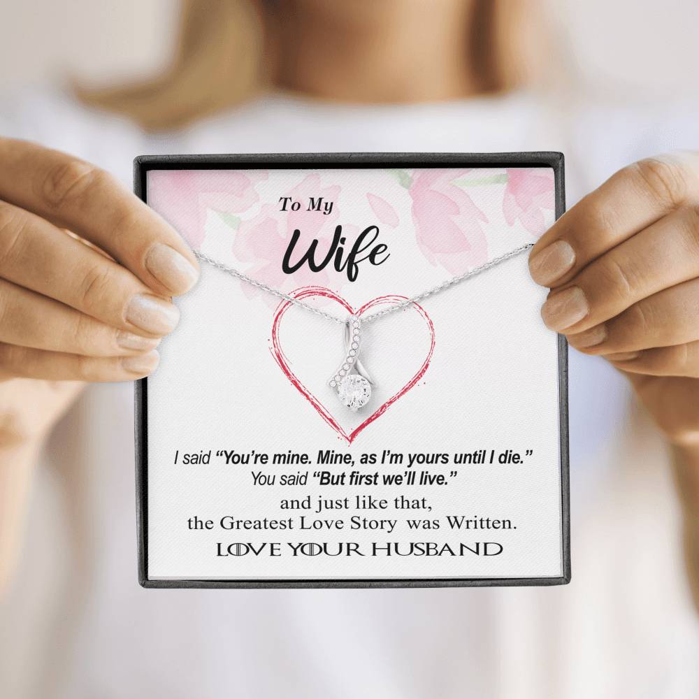 To my Wife, You're mine and I'm yours, Greatest Love Story - Alluring Necklace - GOT