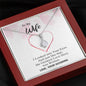 To my Wife - Greatest Love Story - Alluring Necklace