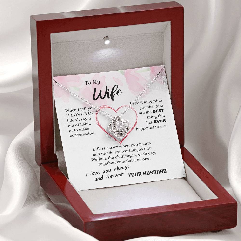 To My Wife - Best Thing Ever Happened To Me - Love Knot Necklace