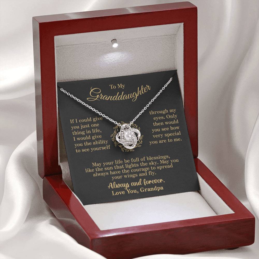 To my Granddaughter - through my eyes be blessed with light courage to fly - v2 - from Your  Grandpa - Love Knot