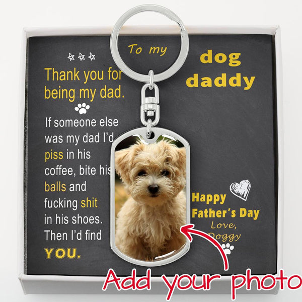 To Doggy Dad - Thank you - from Doggy  - Photo Dog Tag Keychain - ec2