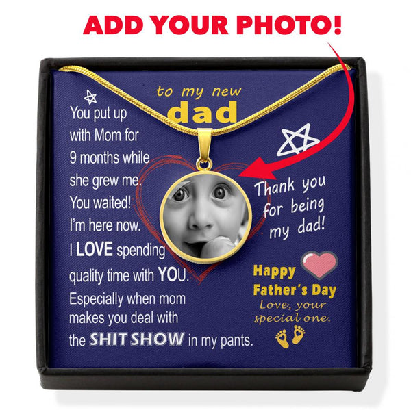 To New Dad - thanks for spending time with me - from special one  - Custom Photo Pendant