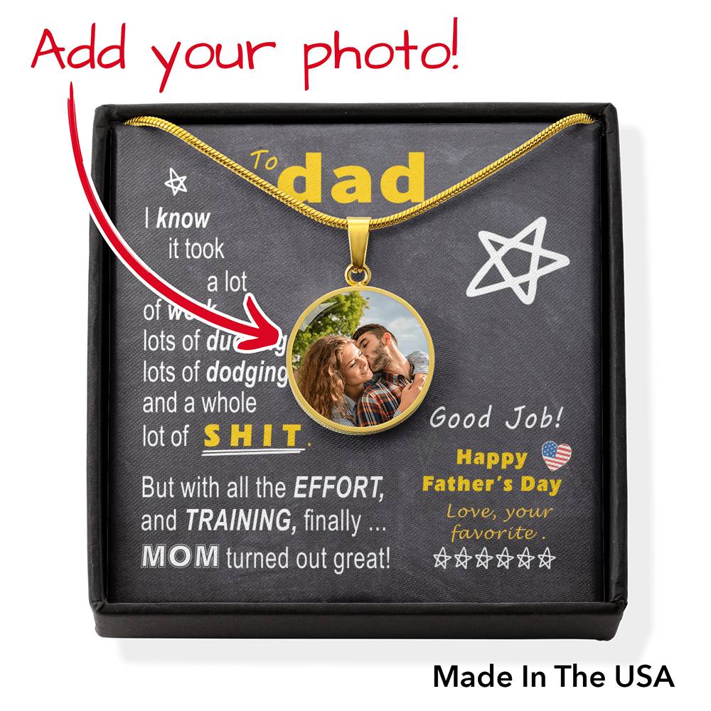To Dad - effort training M.o.m - from Favorite  | Circle Photo Pendant