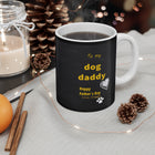 To Doggy Dad - Thank you - from Doggy -  Mug 11oz