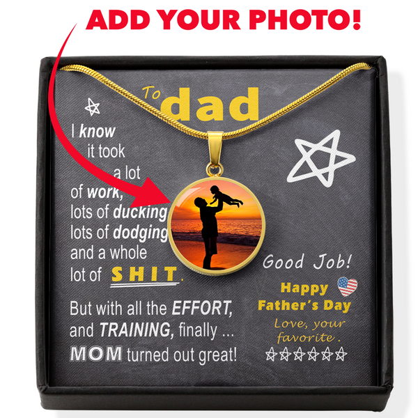 To Dad - effort training M.o.m - from Favorite  | Circle Photo Pendant